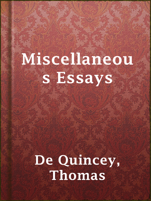 Upplýsingar um Miscellaneous Essays eftir Thomas de Quincey - Til útláns